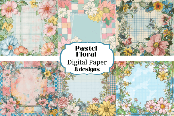 Soft Blooms: Using Pastel Floral Digital Paper Backgrounds